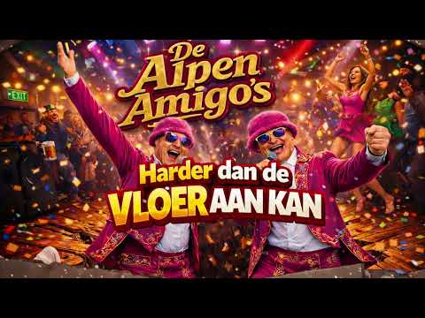 De Alpen Amigo’s – Harder dan de vloer aan kan | CARNAVAL 2026