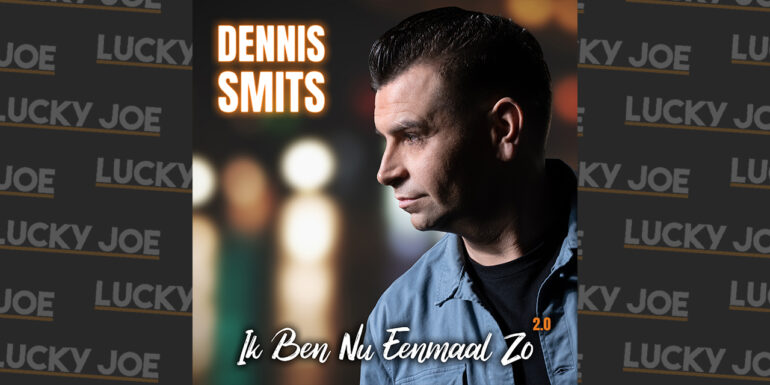 Dennis Smits – Ik ben nu eenmaal zo 2.0