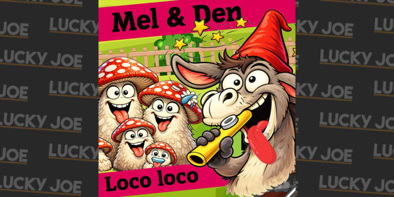 Mel & Den – Loco Loco