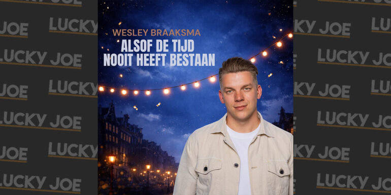 Wesley Braaksma – Alsof de tijd nooit heeft bestaan