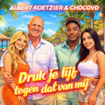Albert Koetzier & ChocoVD – Druk je lijf tegen dat van mij