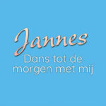 Jannes – Dans tot de morgen met mij