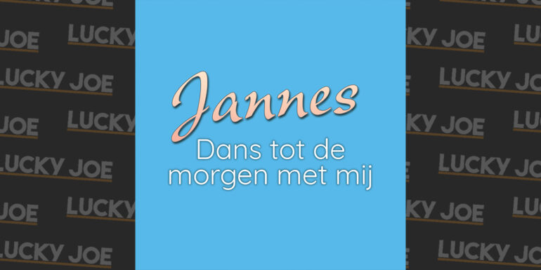 Jannes – Dans tot de morgen met mij
