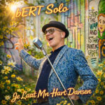 bERT Solo – Je laat m’n hart dansen