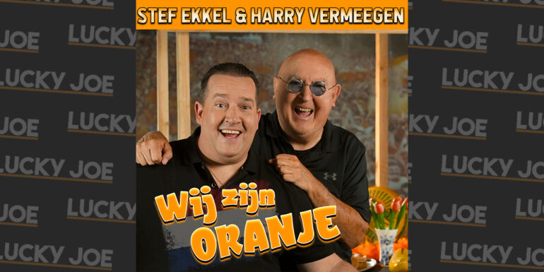 Stef Ekkel & Harry Vermeegen – Wij zijn oranje