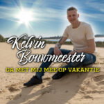 Kelvin Bouwmeester – Ga met mij mee op vakantie