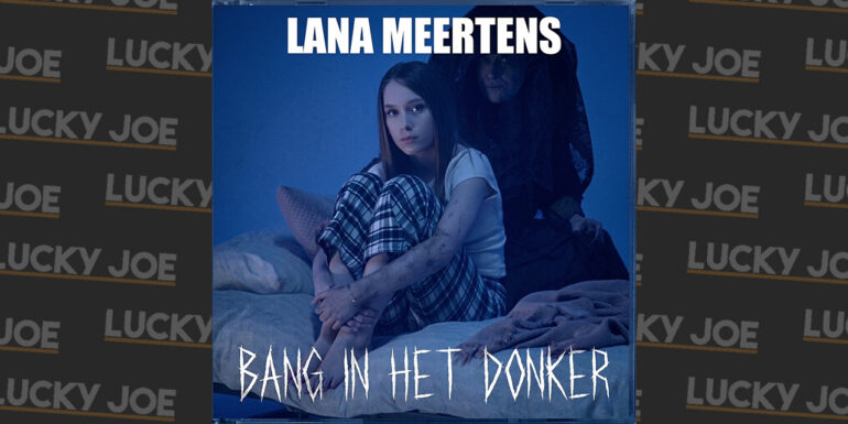 Lana Meertens – Bang in het donker