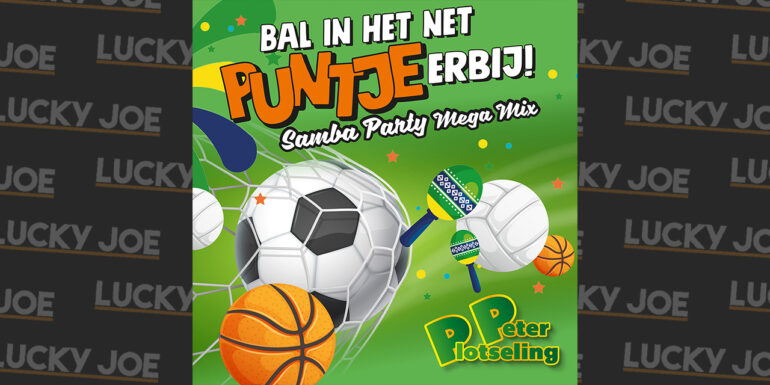 Peter Plotseling – Bal in het net puntje erbij (de Mega Samba versie)