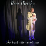 Rein Mercha – Jij bent alles voor mij
