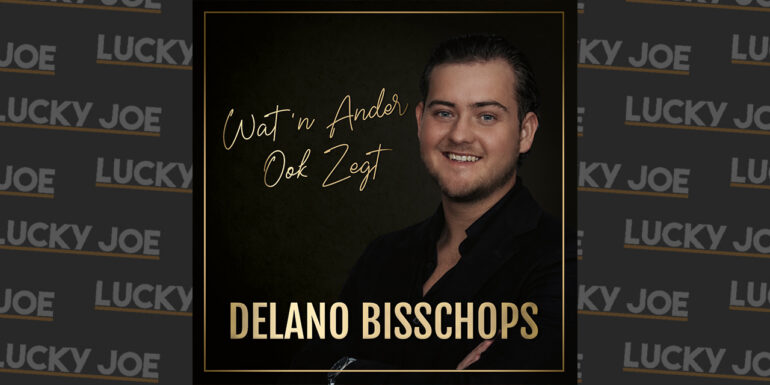 Delano Bisschops – Wat ‘n ander ook zegt