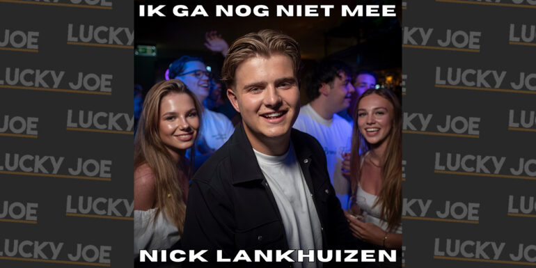 Nick Lankhuizen – Ik ga nog niet mee