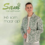 Sam Vanvelthoven – Hé Kom Maar Op