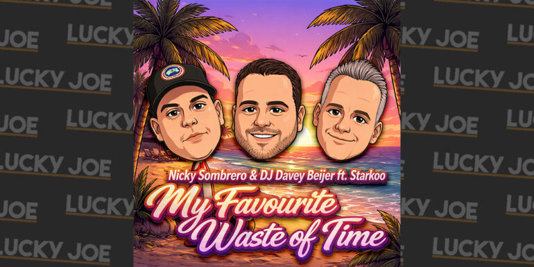 Nicky Sombrero & DJ Davey Beijer ft. Starkoo – My Favourite Waste Of Time