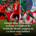 Oostenrijkse verdedigers ruzieën wie tijdens de wedstrijd Messi’s noppen in z’n been mag hebben