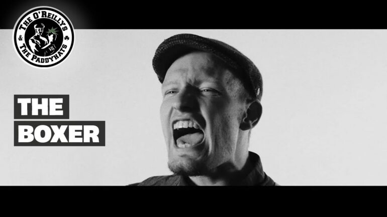 The Boxer – The O’Reillys and the Paddyhats [Official Video]